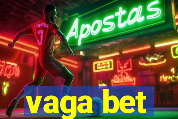 vaga bet